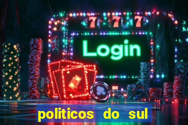 politicos do sul da bahia