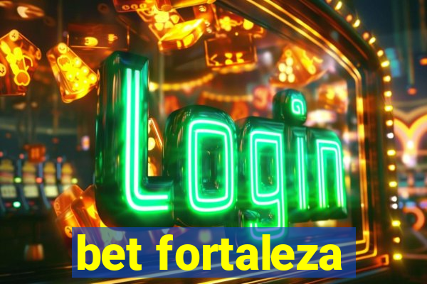 bet fortaleza