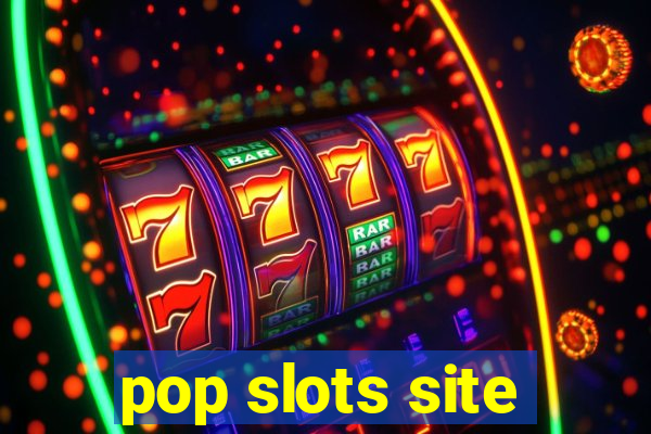 pop slots site