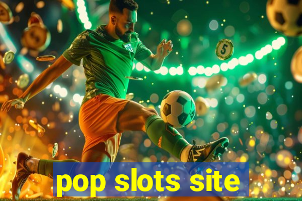 pop slots site