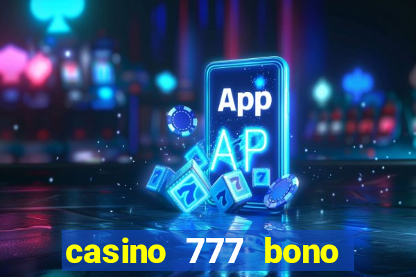 casino 777 bono sin depósito