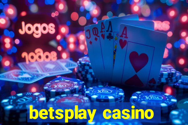 betsplay casino