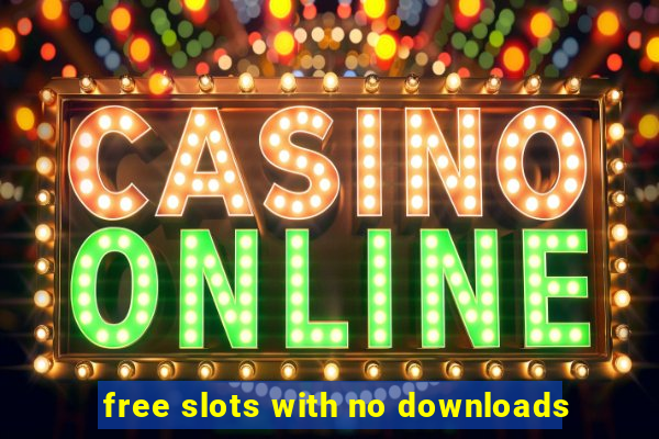 free slots with no downloads