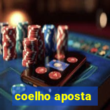 coelho aposta