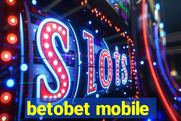 betobet mobile