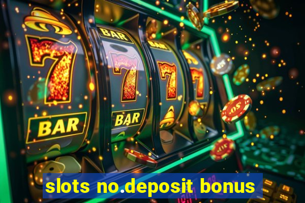 slots no.deposit bonus