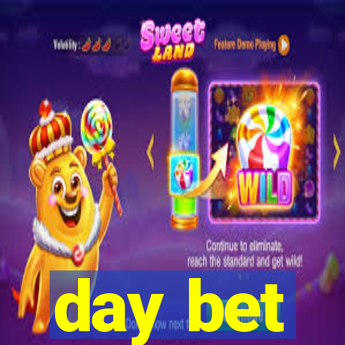 day bet