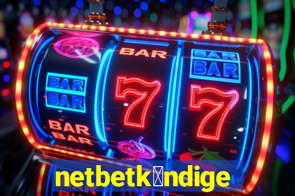 netbetk眉ndigen