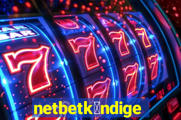 netbetk眉ndigen