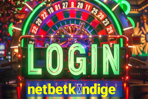 netbetk眉ndigen