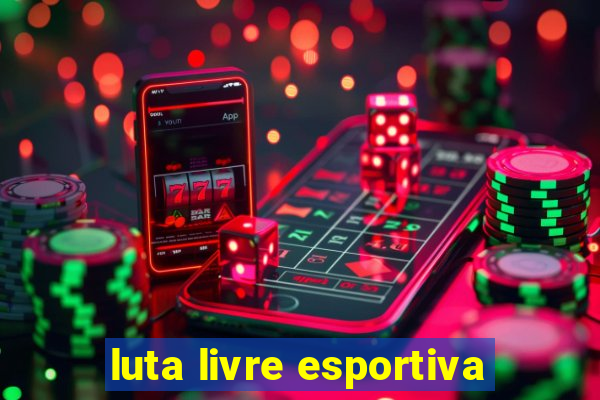 luta livre esportiva