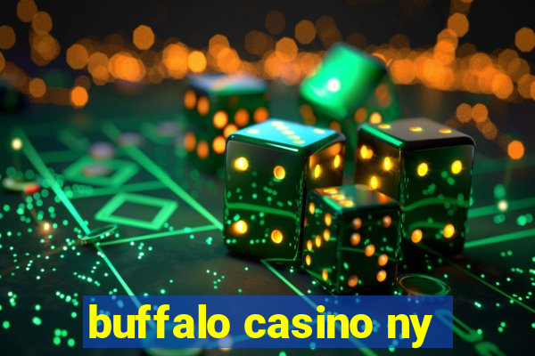 buffalo casino ny