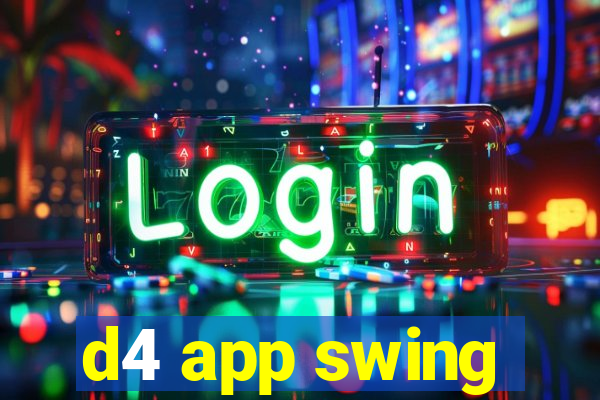 d4 app swing