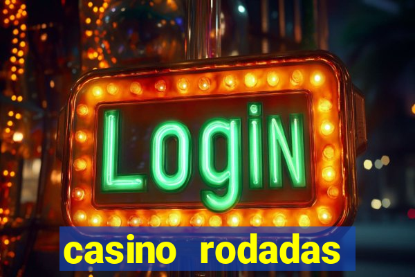 casino rodadas gratis sem deposito