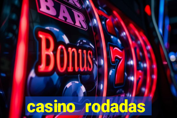 casino rodadas gratis sem deposito