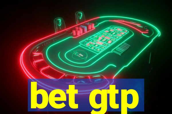 bet gtp