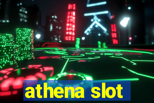 athena slot