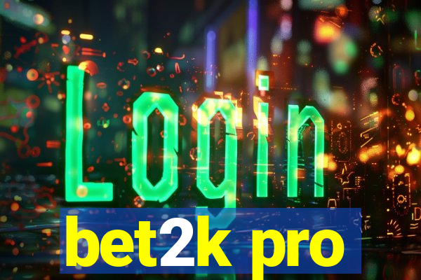 bet2k pro