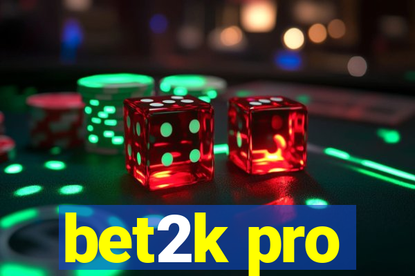 bet2k pro