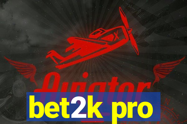 bet2k pro