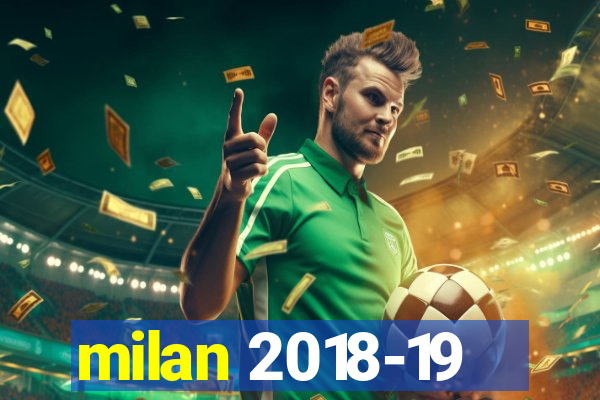 milan 2018-19