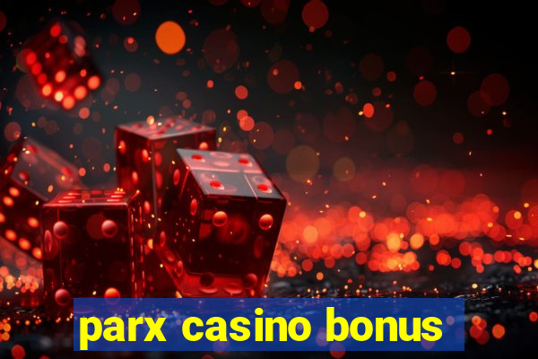 parx casino bonus