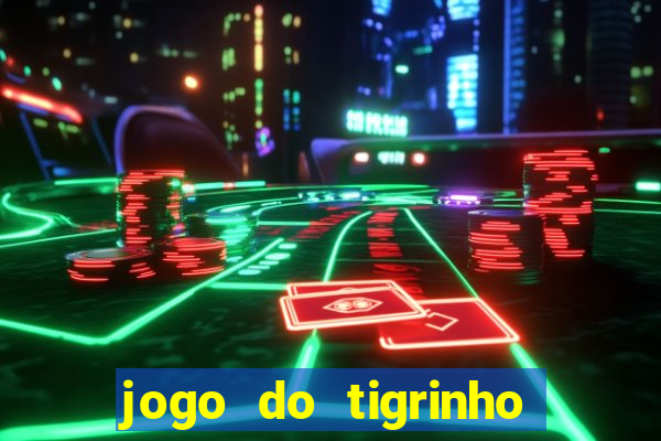 jogo do tigrinho que n?o é brasileiro