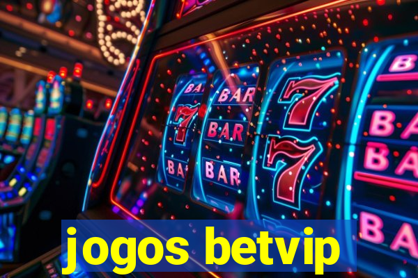 jogos betvip