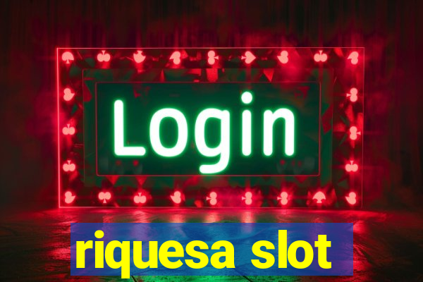 riquesa slot