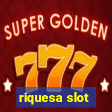 riquesa slot