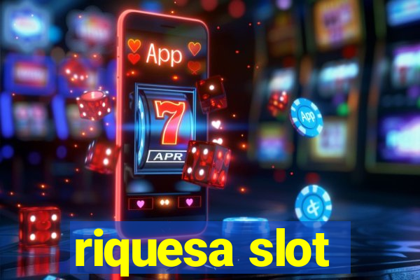 riquesa slot