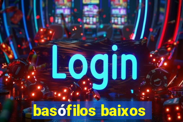 basófilos baixos