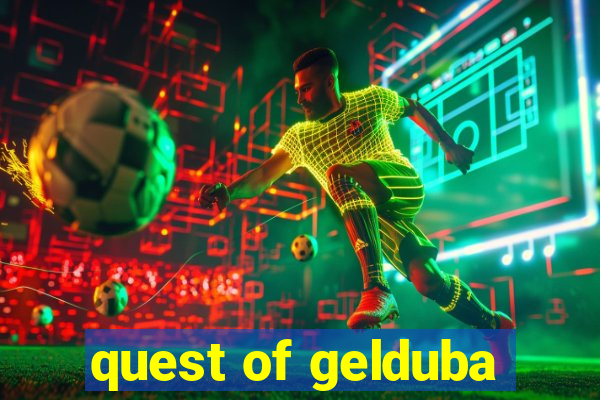 quest of gelduba