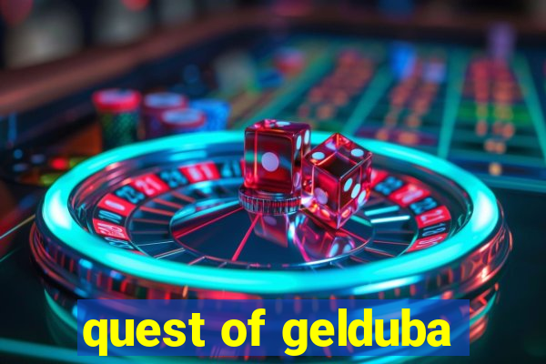 quest of gelduba