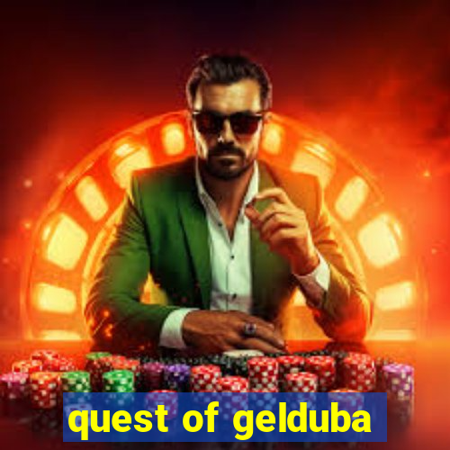 quest of gelduba