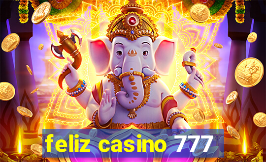 feliz casino 777