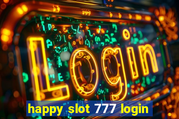 happy slot 777 login