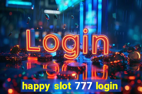 happy slot 777 login