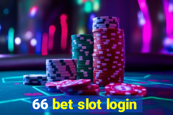 66 bet slot login