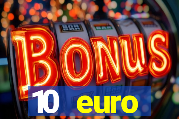 10 euro drückglück casino bonus