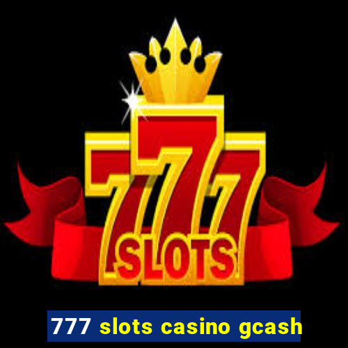 777 slots casino gcash