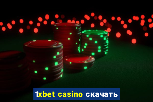 1xbet casino скачать