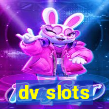 dv slots