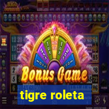 tigre roleta