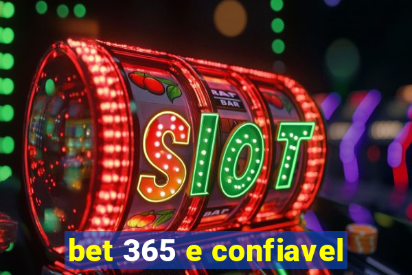 bet 365 e confiavel