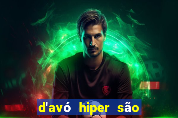 d'avó hiper são paulo - sp