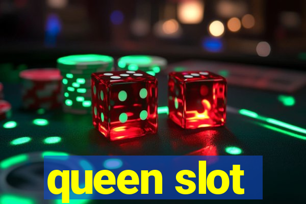 queen slot