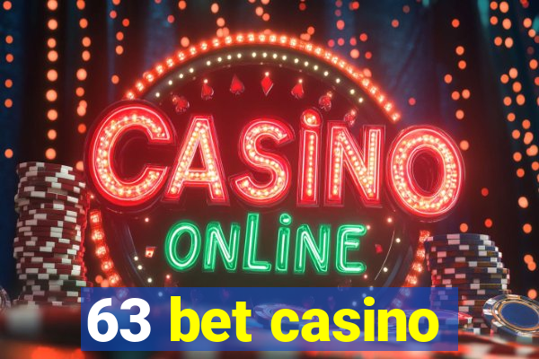 63 bet casino