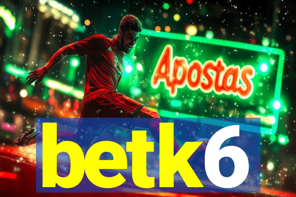 betk6