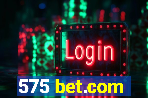 575 bet.com